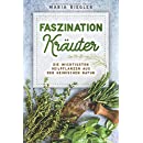 Fascination Herbs - The Most Important Medicinal Plants from Native Nature, 195 blz.