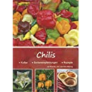 Chilipepers: Cultuur, rassenaanbevelingen, recepten , 256 pagina's
